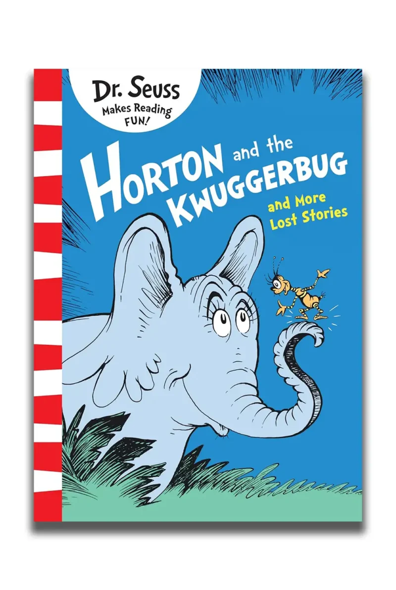 Horton and the Kwuggerbug and More Lost Stories