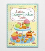 Little Cakes and Cookies to Bake