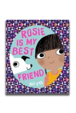 Rosie is My Best Friend