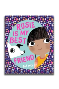 Rosie is My Best Friend