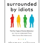 Surrounded by Idiots