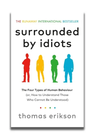 Surrounded by Idiots