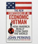 The New Confessions Of An Economic Hit Man