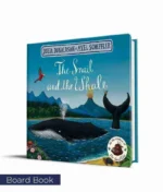The Snail and the Whale Board Book