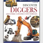 Discover Diggers And Other Construction Vehicles