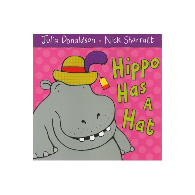 Bookstore near me 836d9ca8bae69c55a591f0cefee7cf60 Hippo Has a Hat by Julia Donaldson 103973