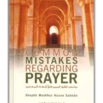 Common Mistakes Regarding Prayer