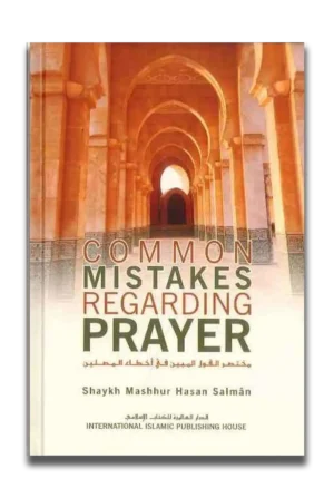Common Mistakes Regarding Prayer