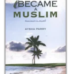 I Became A Muslim