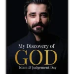 My Discovery of God, Islam and Judgement Day
