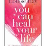 You can Heal Your Life