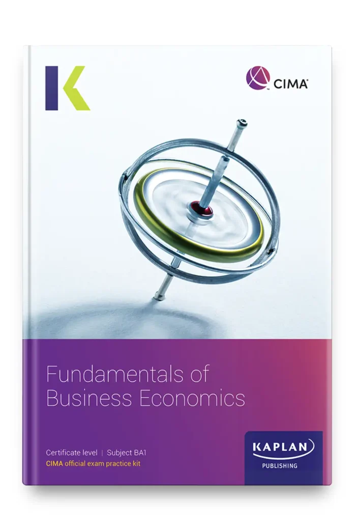 Kaplan CIMA Fundamentals of Business Economics BA1 Exam Kit