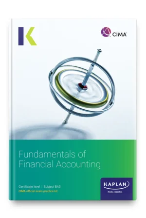 Kaplan CIMA Fundamentals of Financial Accounting BA3 Exam Kit