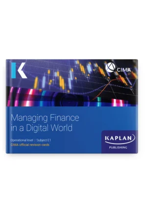 Kaplan CIMA Managing Finance in a Digital World E1 Revision Cards