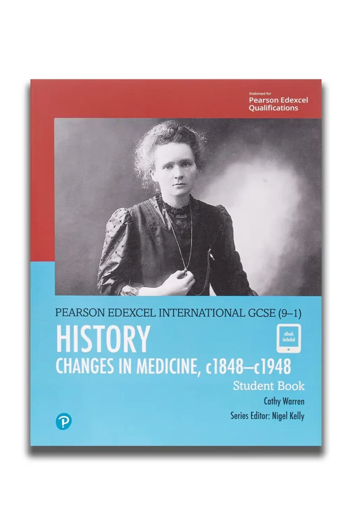 Pearson Edexcel International GCSE (9-1) History Changes in Medicine c1848–c1948 Student Book
