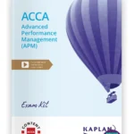 Kaplan ACCA Advanced Performance Management (APM) Exam Kit