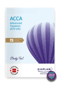 Kaplan ACCA Advanced Taxation (ATX) FA24 Study Text