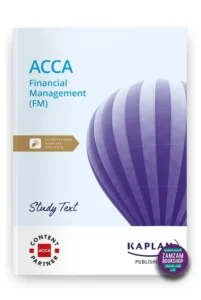 Kaplan ACCA Financial Management (FM) Study Text