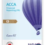 Kaplan ACCA Financial Reporting Exam Kit